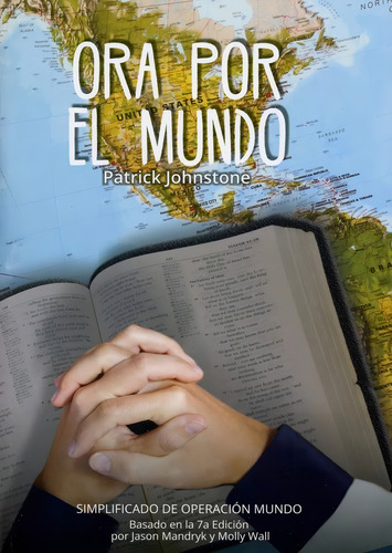 Ora Por El Mundo; Simplificado De Operación Mundo, De Patrick Johnstone. Editorial Clc En Español