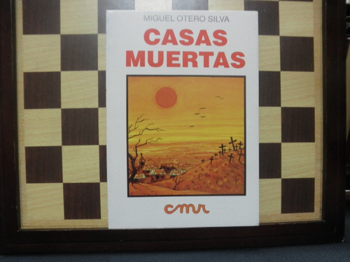 Casas Muertas-miguel Otero Silva