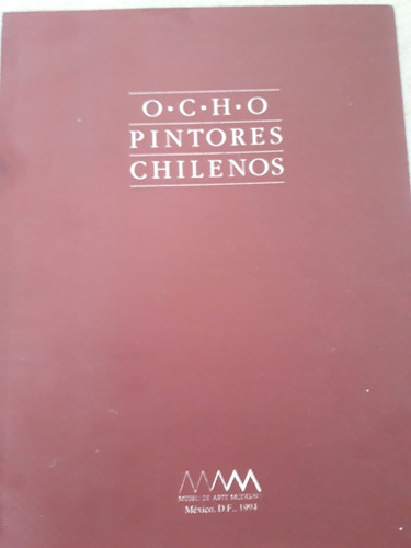Ocho Pintores Chilenos Museo De Arte Moderno México D.f.