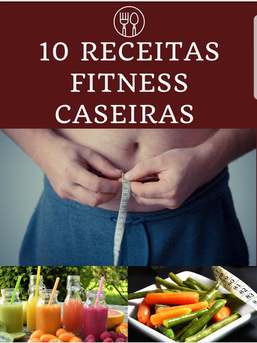 Emagrecimento, Receitas Caseiras Fitness, Perda Peso Comendo