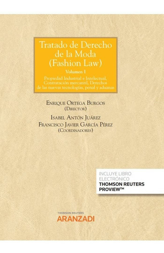 Tratado De Derecho De La Moda (fashion Law): Volumen 1: Prop