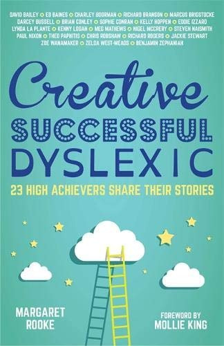 Creative, Successful, Dyslexic 23 High Achievers Share Their
