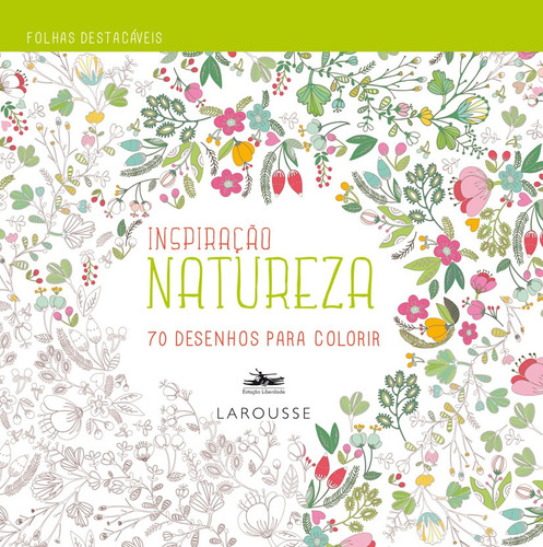 Inspiração Natureza, de Vários autores. Editora Estação Liberdade, capa mole em português, 2015