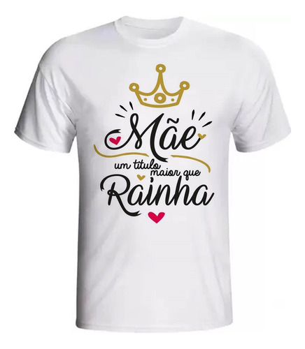Camiseta Blusa Personalizada Frase Mãe Minha Rainha