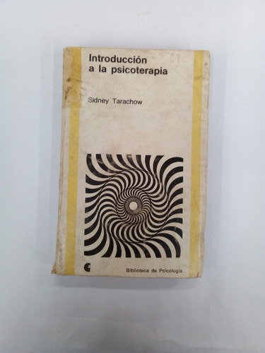 Introduccion A La Psicoterapia - S. Tarachow - Centro Editor
