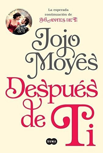 Despues De Ti / After You A Novel - Moyes, Jojo, de Moyes, J. Editorial Suma Internacional en español