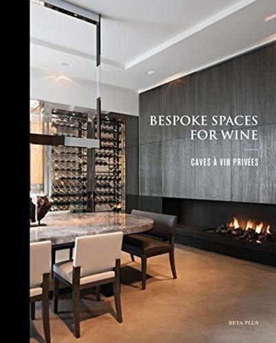 Bespoke Spaces For Wine&-.