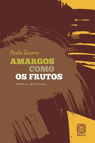 Amargos Como Os Frutos, de Tavares, Paula. Pallas Editora e Distribuidora Ltda., capa mole em português, 2010