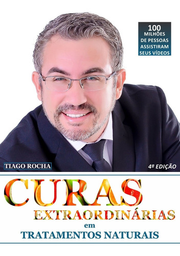 Livro Curas Extraordinárias Tiago Rocha