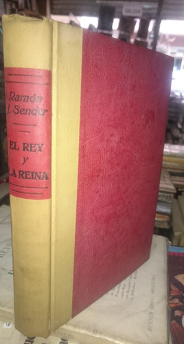 El Rey Y La Reina - Ramón J. Sender (Usado)