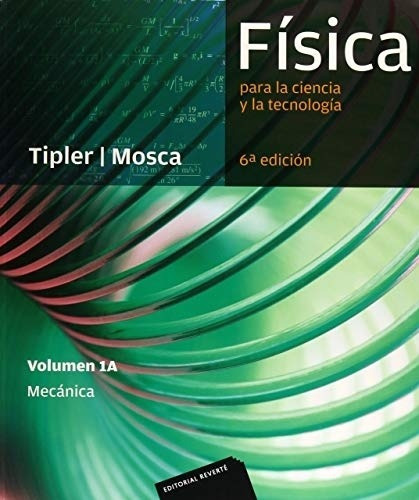 Fisica Para La Ciencia Y La Tecnologia 1a (6ta.edicion)