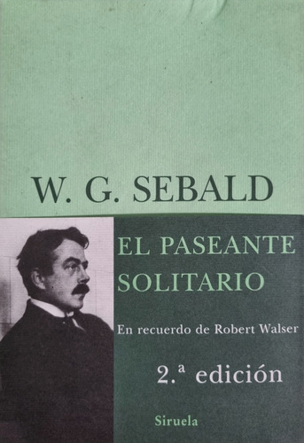 El Paseante Solitario W. G. Sebald Siruela