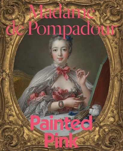 Libro: Madame De Pompadour: Painted Pink