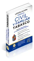 Comprar Legislación Esencial Civil Y Familiar De Tabasco 2025. Código Civil, Procedimientos Civiles Para El Estado De Tabasco. Código Nacional De Procedimientos Civiles Y Familiares. Acceso A Web App