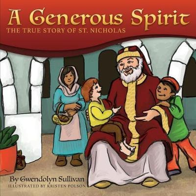 Libro A Generous Spirit : The True Story Of Saint Nichola...