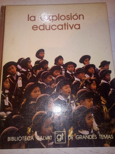 Libro De Educación La Explosión Educativa Biblioteca Salvat