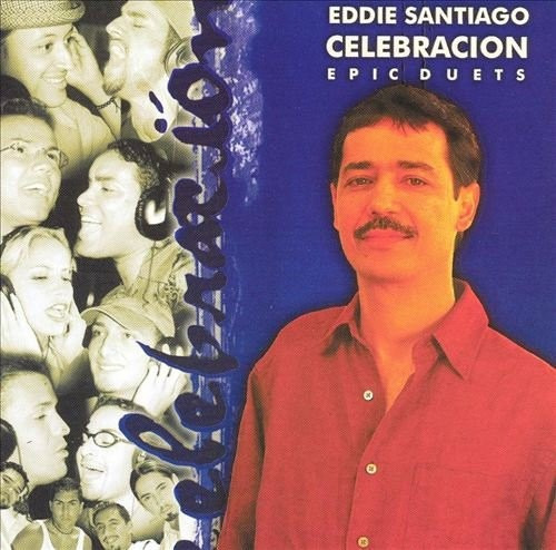 Eddie Santiago Celebracion Epic Duets Cd