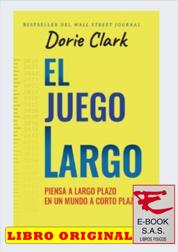  El Juego Largo / Dorie Clark