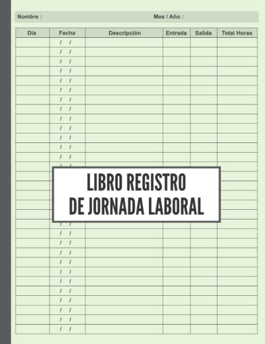Libro Registro De Jornada Laboral: Para Registrar Horarios D