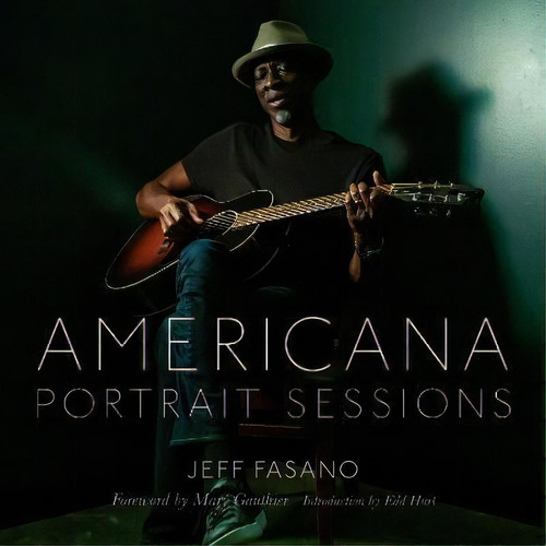 Americana Portrait Sessions, De Jeff Fasano. Editorial Vanderbilt University Press, Tapa Dura En Inglés