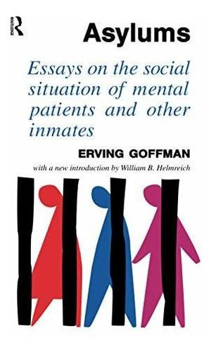 Book : Asylums - Goffman, Erving