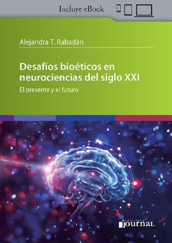 Libro - Rabadán - Desafíos Bioéticos En Neurociencias En El