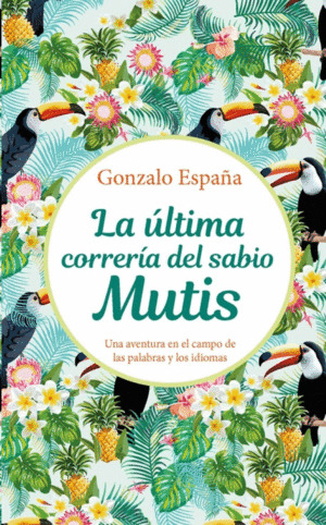 Libro La Ultima Correria Del Sabio Mutis