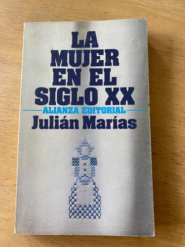 La Mujer En El Siglo Xx - Marias, Julian Alianza