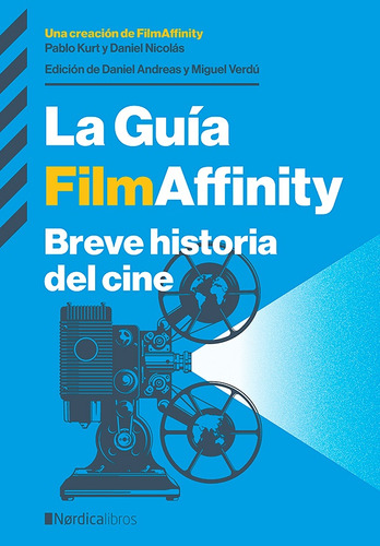 Guia Filmaffinity. Breve Historia Del Cine (nuevo) - Nicolás