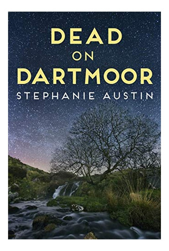 Dead On Dartmoor - Stephanie Austin. Eb4