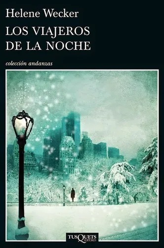 Los Viajeros De La Noche - Helene Wecker