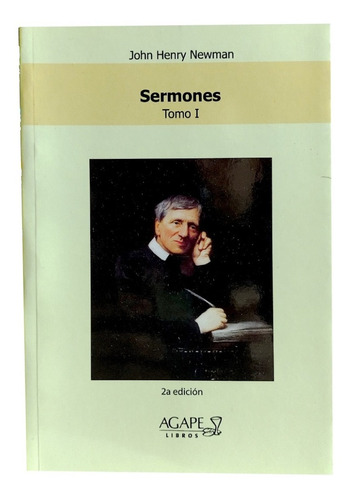 Sermones Del Cardenal Newman - Tomo I - Agx