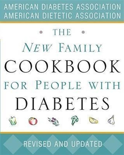 The New Family Cookbook For People With Diabetes - Americ...
