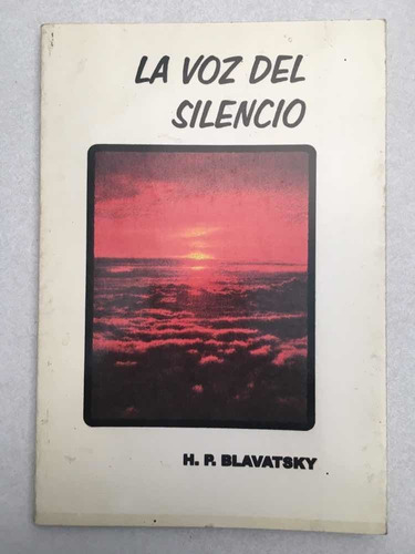 La Voz Del Silencio. H. P. Blavatsky. Eslabón.