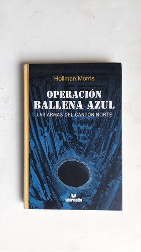 Libro, Operación Ballena Azul, De Hollman Morris. 