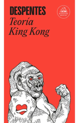 Teoría King Kong / Virginie Despentes / Random House 