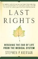 Libro Last Rights : Rescuing The End Of Life From The Med...