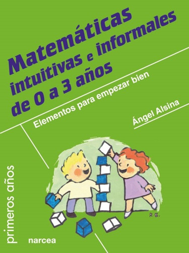Matemáticas Intuitivas Informales, Alsina I Pastells, Narcea