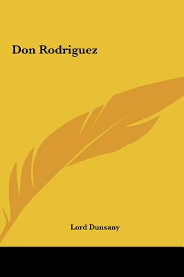 Libro Don Rodriguez - Dunsany, Edward John Moreton