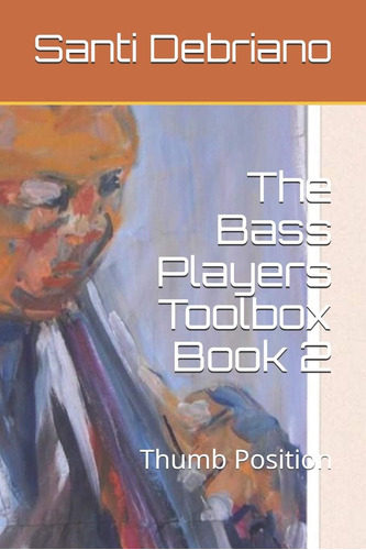 Libro:  The Bass Players Toolbox Book 2: Thumb Position