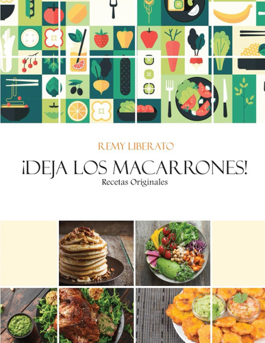 Libro: ¡deja Los Macarrones!: Recetas Originales (spanish Ed