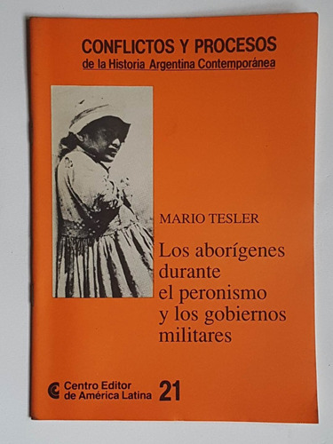 Los Aborigenes Durante El Peronismo Y Gobiernos Militares