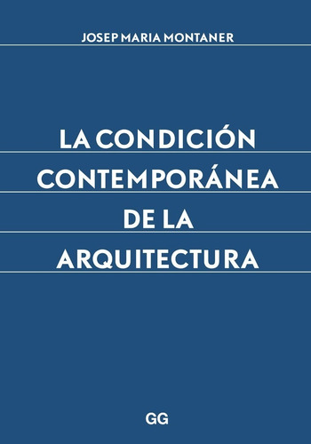 La Condición Contemporánea De La Arquitectura