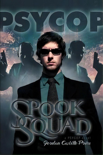 Spook Squad, De Jordan Castillo Price. Editorial Jcp Books, Tapa Blanda En Inglés