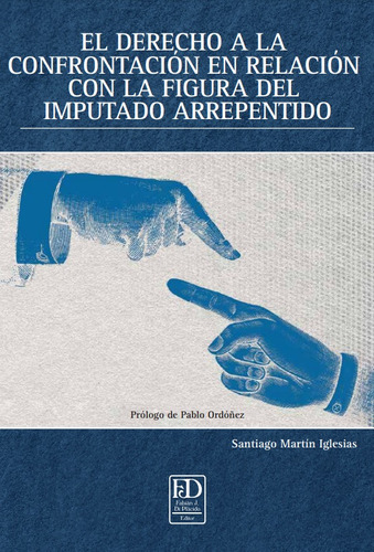 El Derecho A La Confrontación  En Relación Con La Figura  De