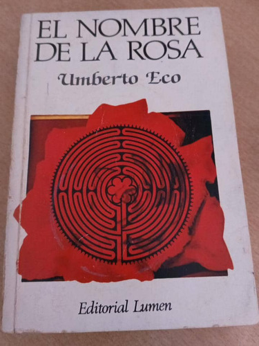 El Nombre De La Rosa/ Umberto Eco