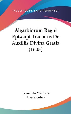 Libro Algarbiorum Regni Episcopi Tractatus De Auxiliis Di...