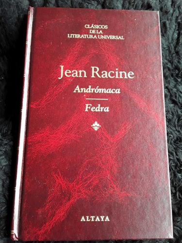 Jean Racine ][ Andrómaca | Fedra Altaya