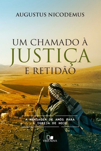 Um Chamado A Justiça E Retidão - Editora Vida Nova