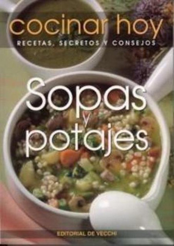 Sopas Y Potajes . Cocinar Hoy